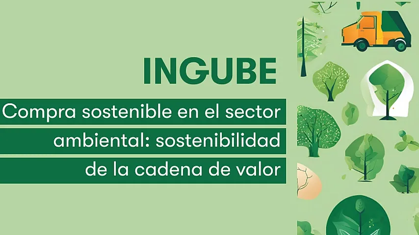 Proyecto INGUBE: Compromiso con la compra sostenible en el sector ambiental